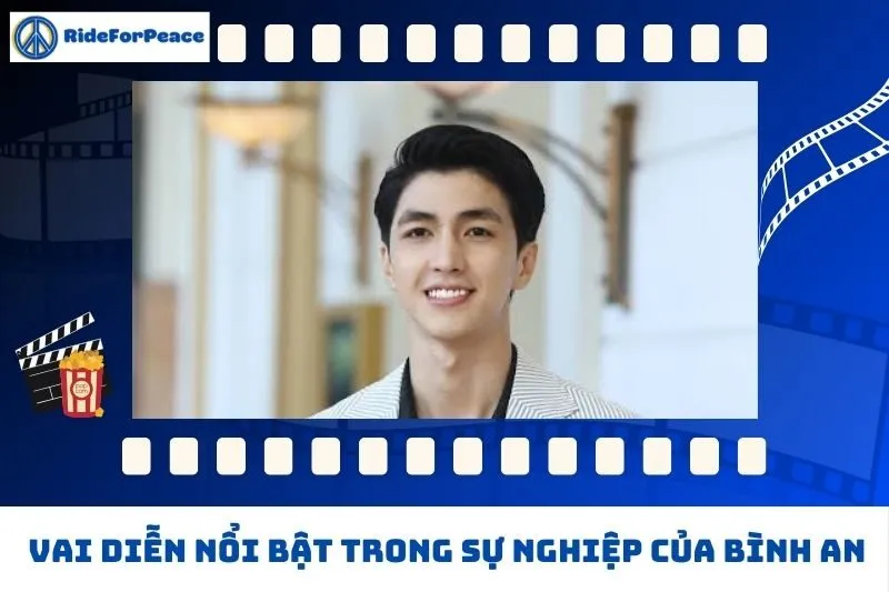 Các vai diễn nổi bật trong sự nghiệp của Bình An