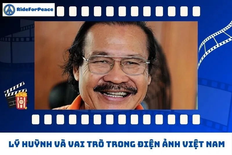 Lý Huỳnh và vai trò trong điện ảnh Việt Nam