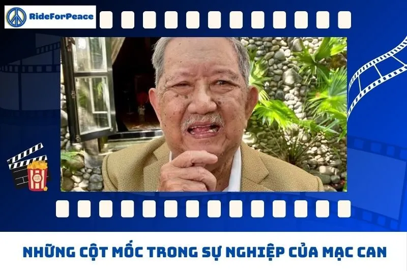 Những cột mốc trong sự nghiệp của Mạc Can