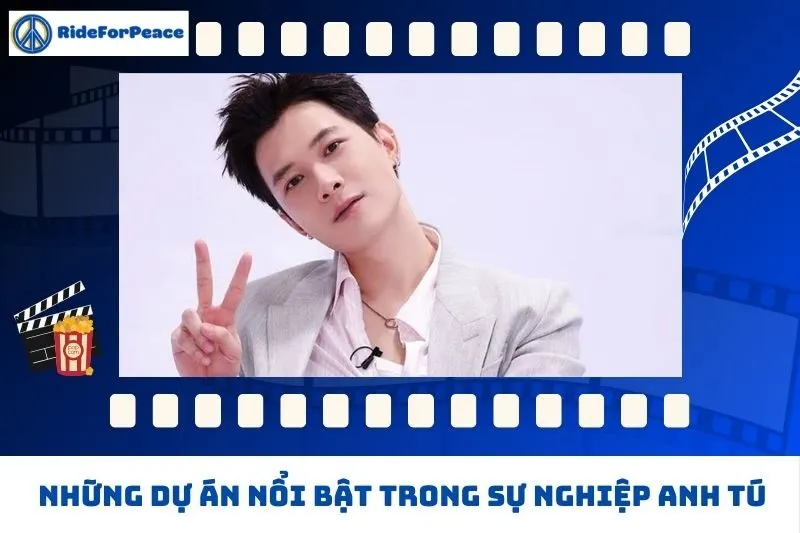 Những dự án nổi bật trong sự nghiệp Anh Tú