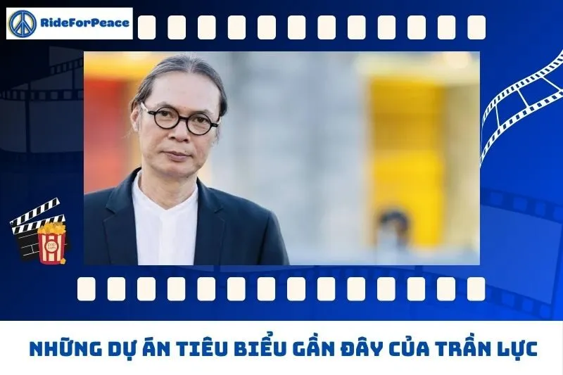 Những dự án tiêu biểu gần đây của Trần Lực