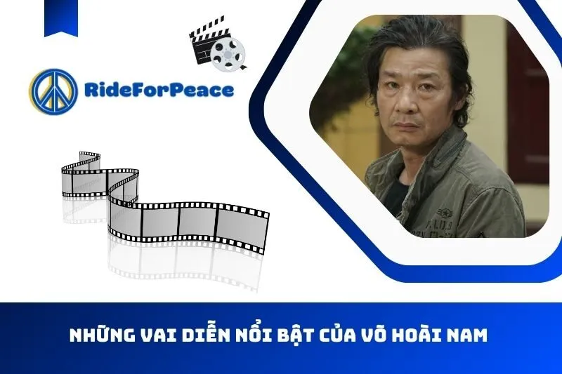 Những vai diễn nổi bật của Võ Hoài Nam