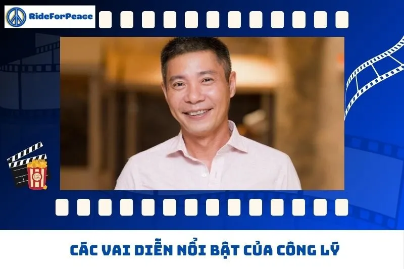 Sự nghiệp diễn xuất và các vai diễn nổi bật của Công Lý