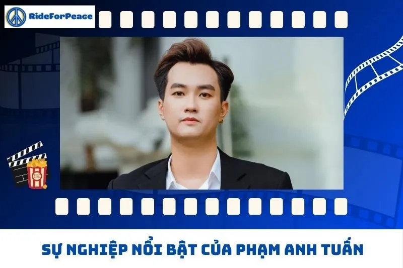 Sự nghiệp nghệ thuật nổi bật của Phạm Anh Tuấn