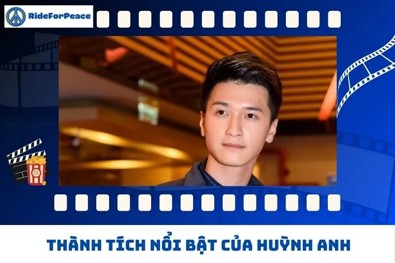 Thành tích nổi bật của Huỳnh Anh