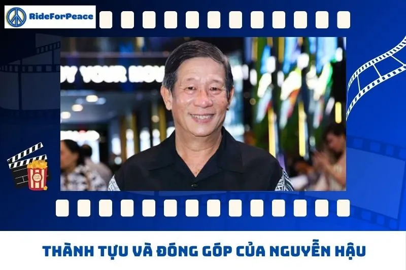 Thành tựu và đóng góp của Nguyễn Hậu