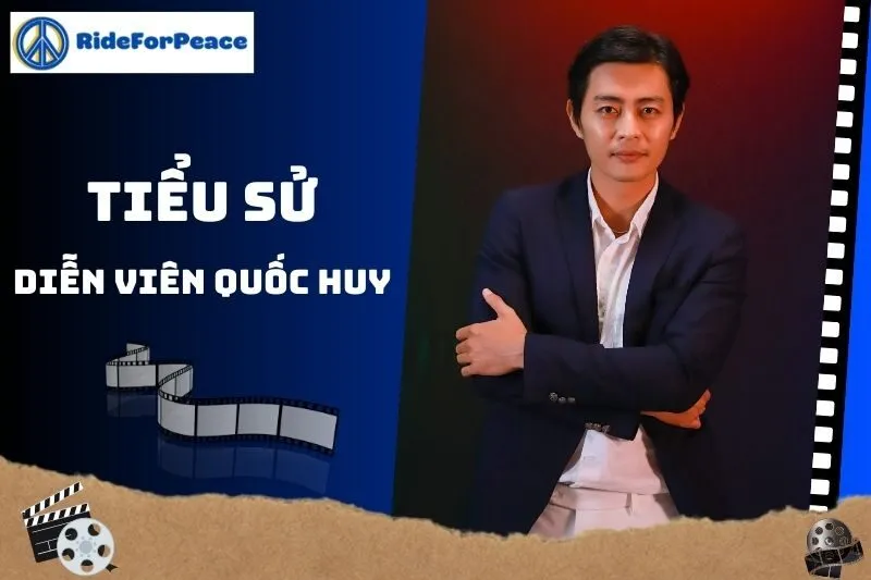 Tiểu sử diễn viên Quốc Huy 2025 và sự nghiệp diễn xuất nổi bật