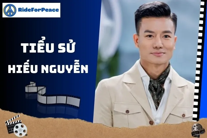Tiểu sử Hiếu Nguyễn: Cuộc đời, sự nghiệp và dấu ấn trong điện ảnh