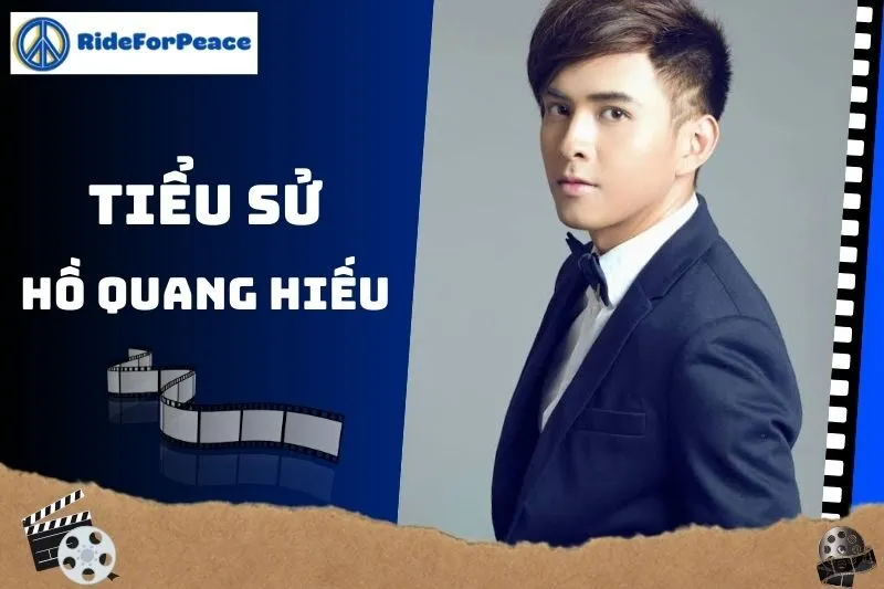 Tiểu sử Hồ Quang Hiếu 2025: Sự nghiệp và đời sống cá nhân