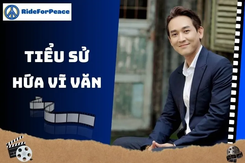 Tiểu sử Hứa Vĩ Văn 2025: Cuộc đời và sự nghiệp nổi bật