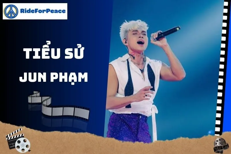 Tiểu sử Jun Phạm 2025: Cuộc đời và sự nghiệp nổi bật