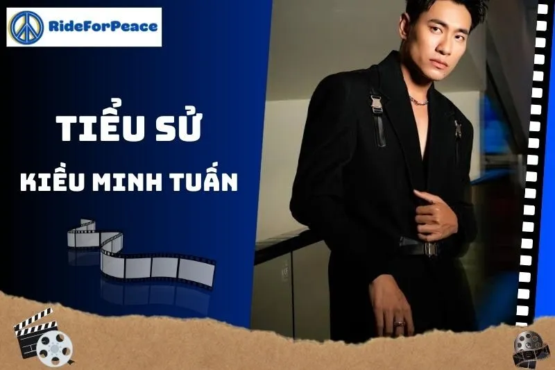 Tiểu sử Kiều Minh Tuấn 2025: Sự nghiệp, đời sống cá nhân nổi bật