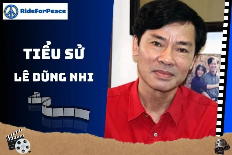 Tiểu sử Lê Dũng Nhi 2025: Cuộc đời và sự nghiệp