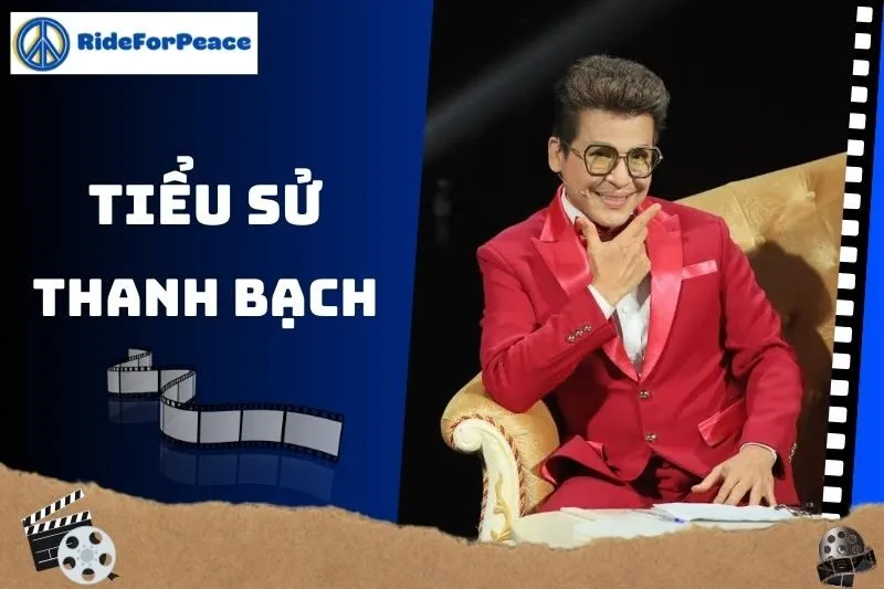 Tiểu sử Thanh Bạch 2025: Cuộc đời và sự nghiệp nổi bật