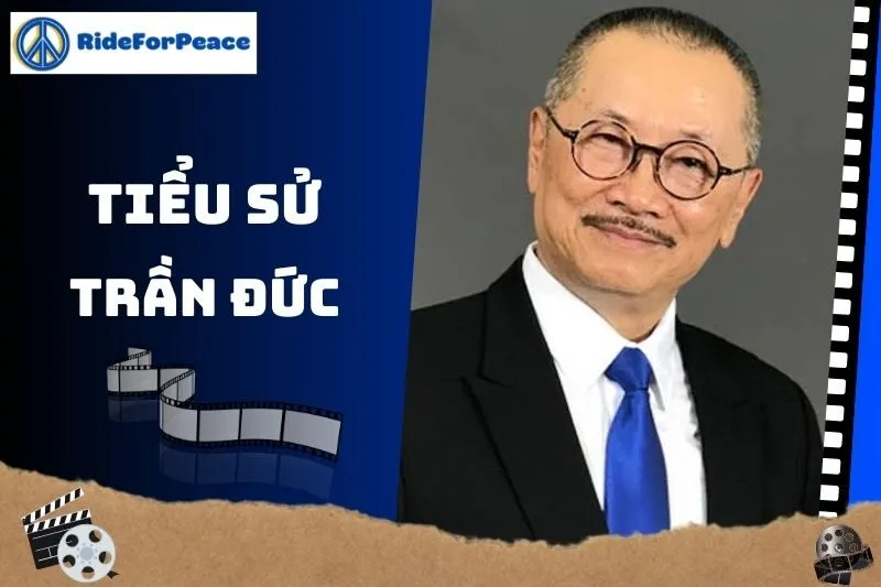 Tiểu sử Trần Đức: Cuộc đời và sự nghiệp của nam diễn viên gạo cội