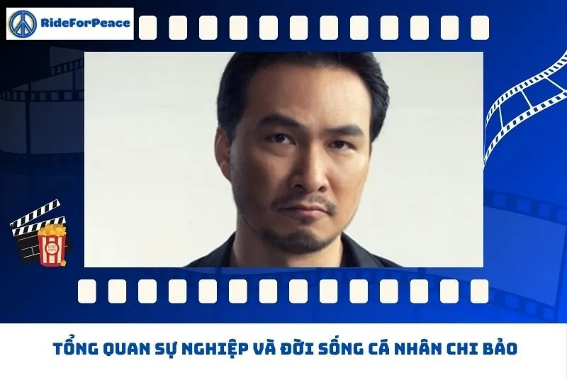 Tổng quan sự nghiệp và đời sống cá nhân Chi Bảo