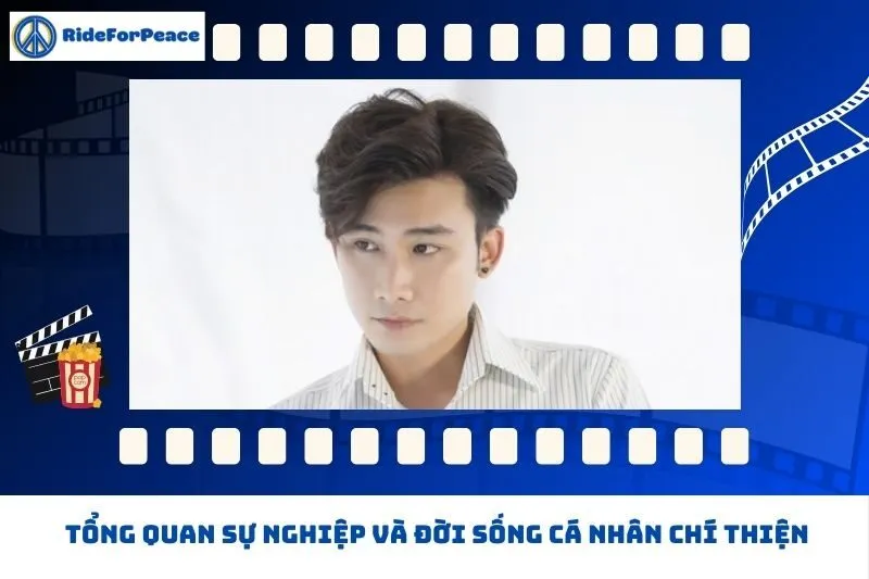 Tổng quan sự nghiệp và đời sống cá nhân Chí Thiện