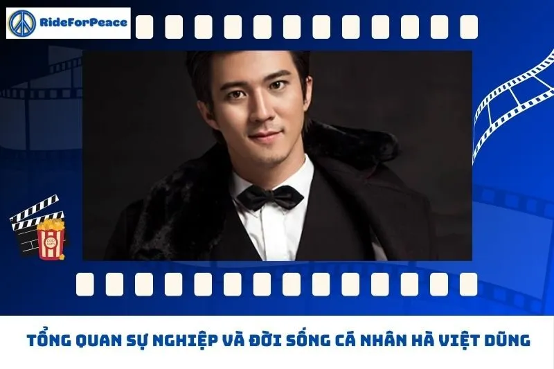 Tổng quan sự nghiệp và đời sống cá nhân Hà Việt Dũng