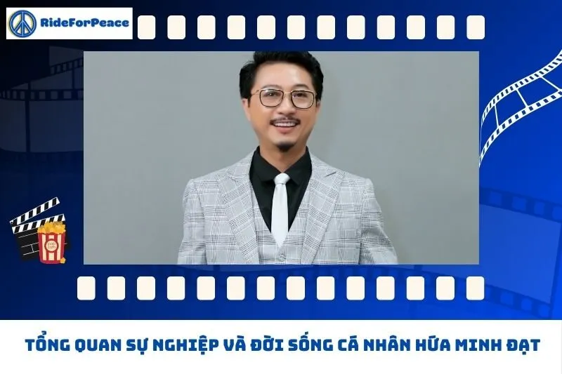 Tổng quan sự nghiệp và đời sống cá nhân Hứa Minh Đạt