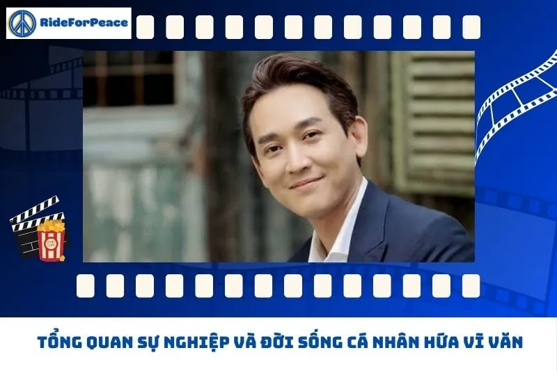 Tổng quan sự nghiệp và đời sống cá nhân Hứa Vĩ Văn