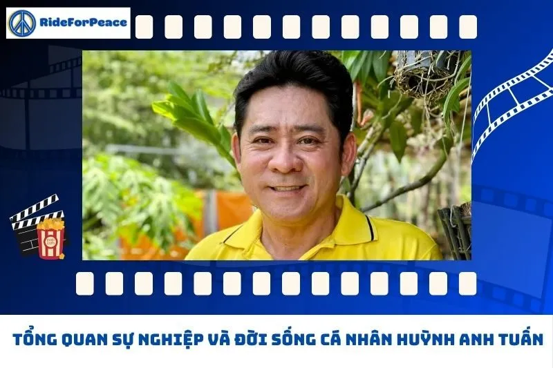 Tổng quan sự nghiệp và đời sống cá nhân Huỳnh Anh Tuấn