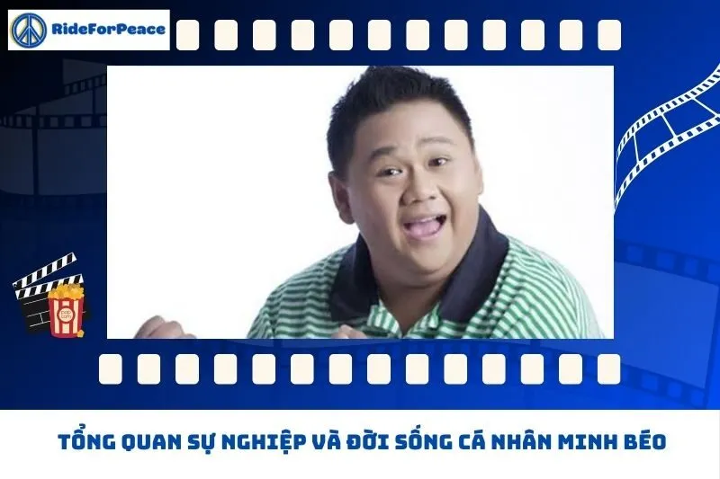 Tổng quan sự nghiệp và đời sống cá nhân Minh Béo