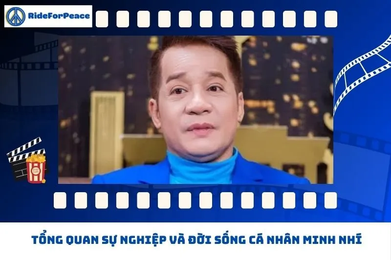 Tổng quan sự nghiệp và đời sống cá nhân Minh Nhí