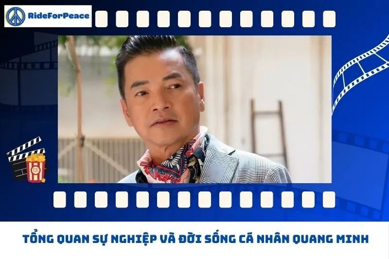 Tổng quan sự nghiệp và đời sống cá nhân Quang Minh