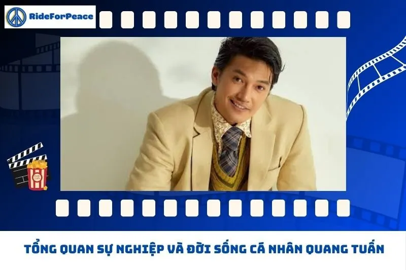 Tổng quan sự nghiệp và đời sống cá nhân Quang Tuấn