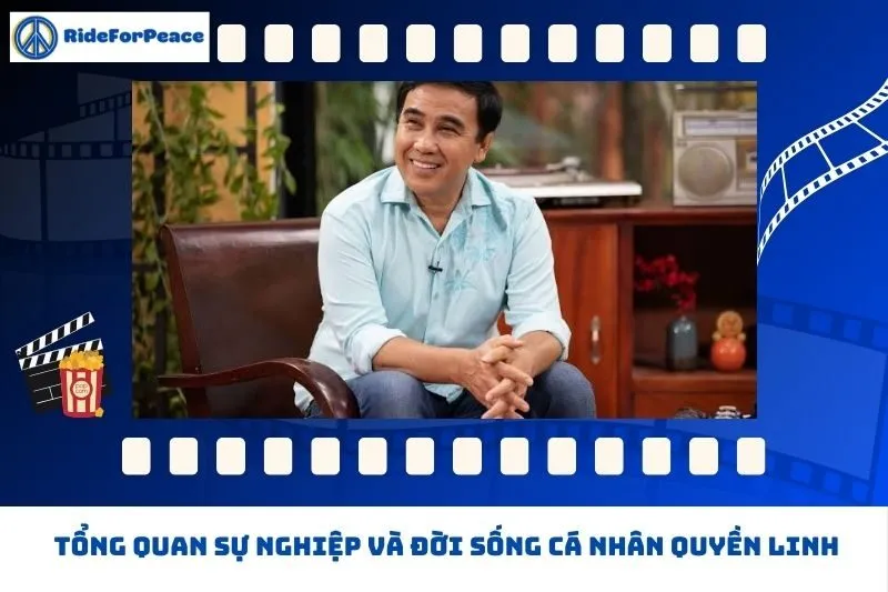 Tổng quan sự nghiệp và đời sống cá nhân Quyền Linh