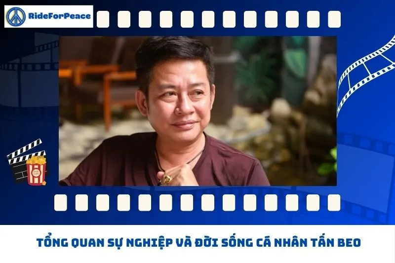 Tổng quan sự nghiệp và đời sống cá nhân Tấn Beo