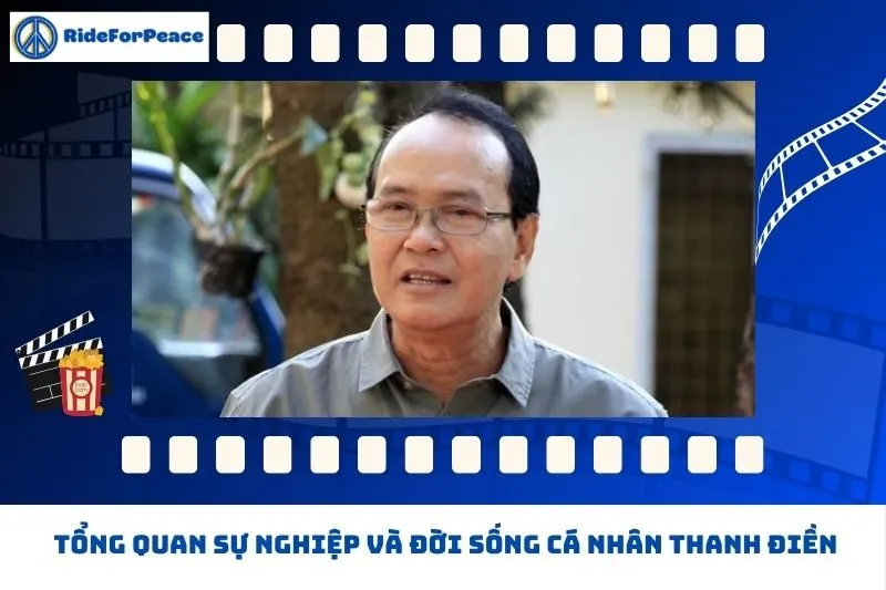 Tổng quan sự nghiệp và đời sống cá nhân Thanh Điền