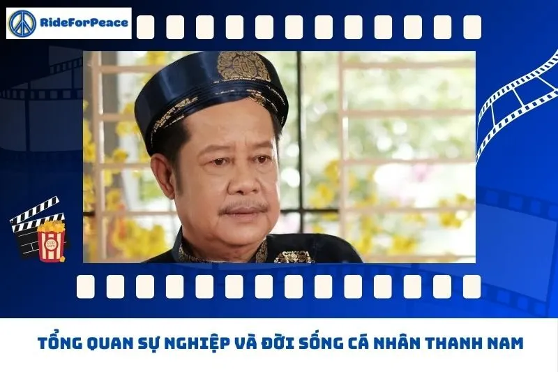 Tổng quan sự nghiệp và đời sống cá nhân Thanh Nam