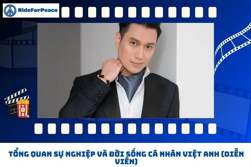 Tổng quan sự nghiệp và đời sống cá nhân Việt Anh