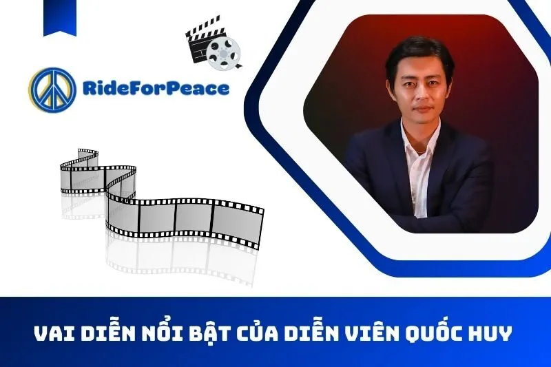các vai diễn nổi bật của Quốc Huy