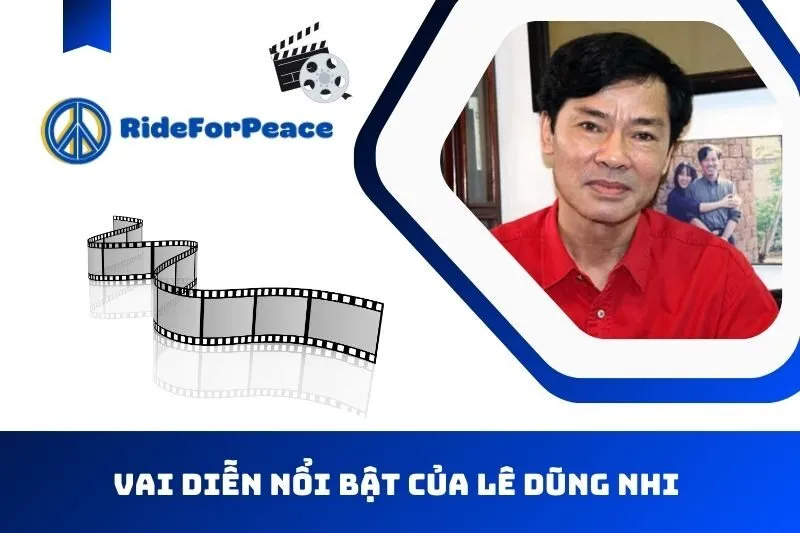 Những vai diễn tiêu biểu của Lê Dũng Nhi