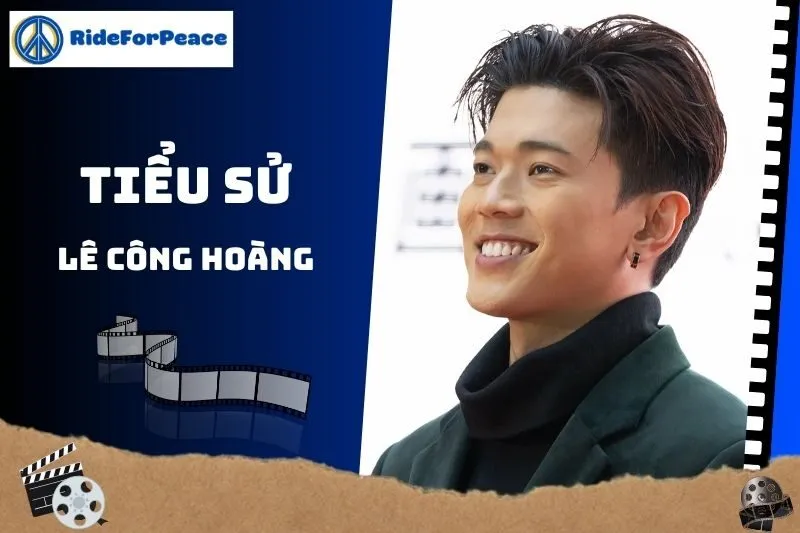 Tiểu sử Lê Công Hoàng 2025: Sự nghiệp, phim nổi bật và giải thưởng