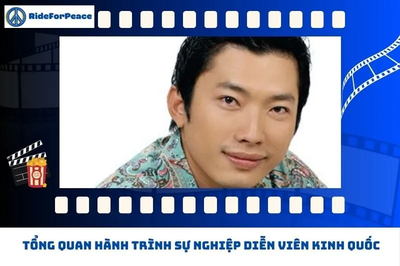Tổng quan hành trình sự nghiệp Kinh Quốc