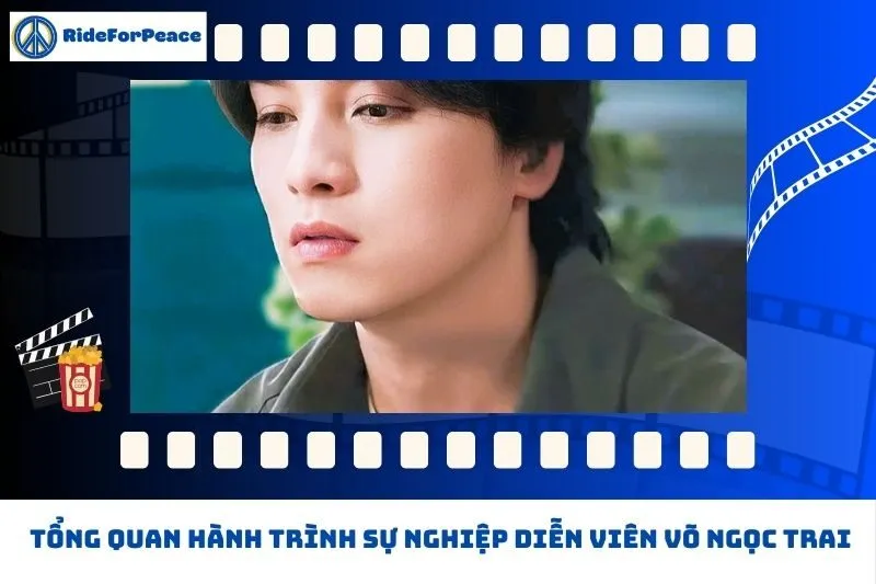 Tổng quan hành trình sự nghiệp Võ Ngọc Trai