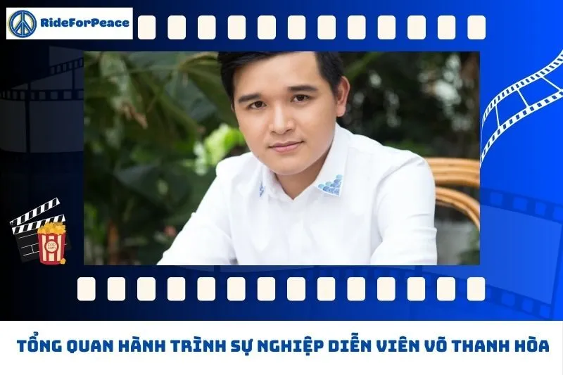 Tổng quan hành trình sự nghiệp Võ Thanh Hòa